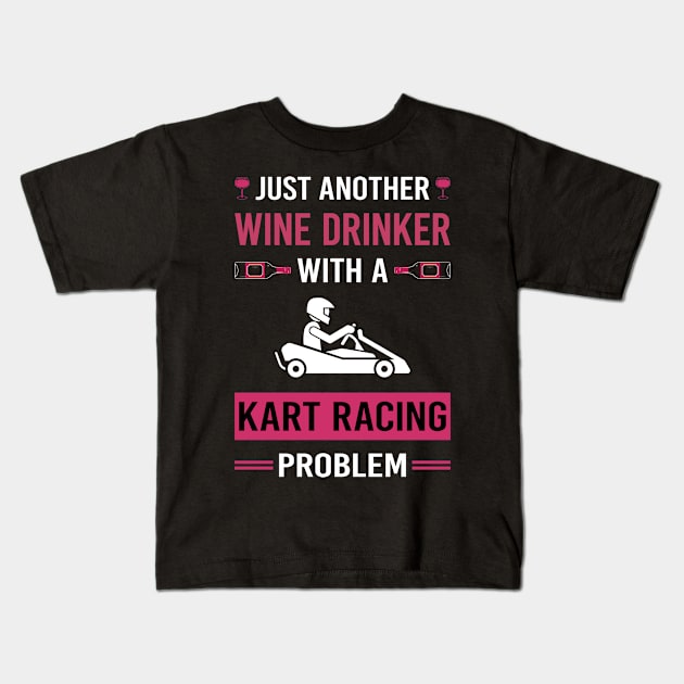 Wine Drinker Kart Racing Karting Go Kart Kids T-Shirt by Good Day